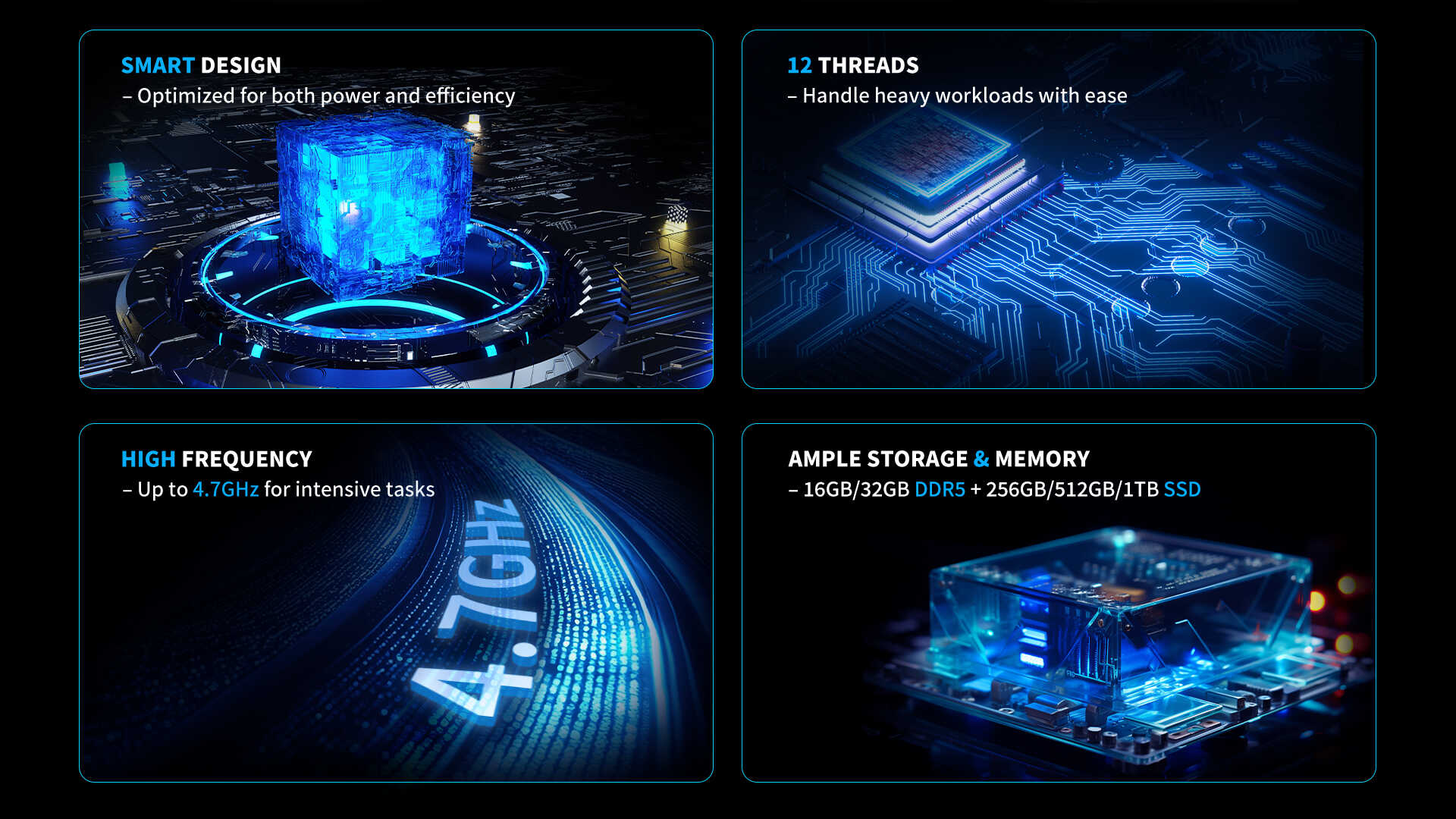High-performance computer with SMART DESIGN, up to 4.7GHz high frequency, 12 threads for heavy workloads, and ample 16GB/32GB DDR5 memory with 256GB SSD storage.