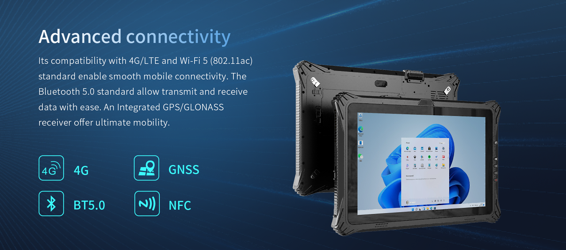 4G/LTE and Wi-Fi 5 (802.1lac)standard enable smooth mobile connectivity. TheBluetooth 5.0 .An Integrated GPS/GLONASSreceiver offer ultimate mobility